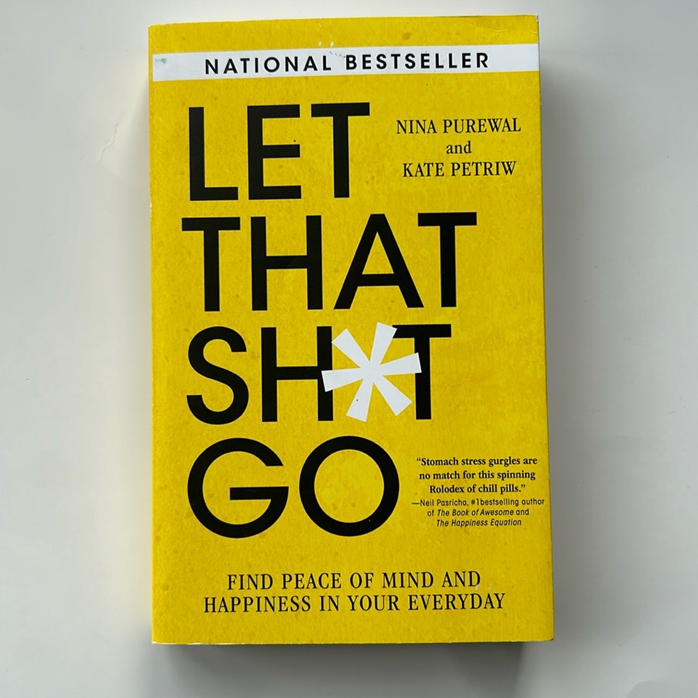 🌼4 for $25 🌼 LET THAT SH*T GO by Nina Purewal and Kate Petriw Book